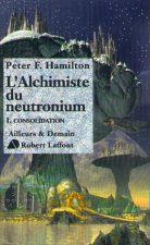 L'alchimiste du neutronium - tome 1 - Consolidation