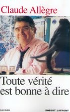 Toute vérité est bonne à dire