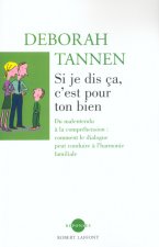 Si je dis ça, c'est pour ton bien