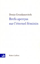 Brefs aperçus sur l'éternel féminin