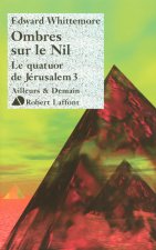 Ombres sur le Nil - Le Quatuor de Jérusalem - tome 3