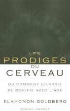 Les prodiges du cerveau ou Comment l'esprit se bonifie avec l'âge