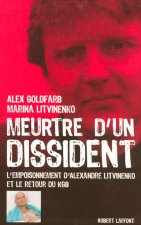 Meurtre d'un dissident l'empoisonnement d'Alexandre Litvinenko et le retour du KGB