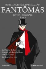 Fantômas - Edition intégrale - tome 5