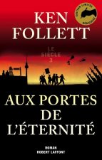Aux portes de l'éternité - edition collector - le siecle 3