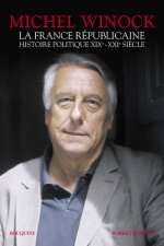 La France républicaine Histoire politique XIX-XXIe siècle