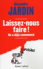 Laissez-nous faire ! On a déjà commencé