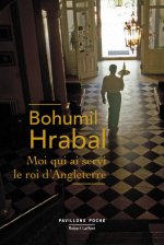 Moi qui ai servi le roi d'Angleterre - Pavillons poche - Nouvelle édition