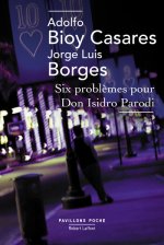 Six problèmes pour Don Isidro Parodi - Pavillons Poche - Nouvelle édition 2017