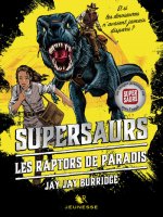Supersaurs - tome 1 Les raptors de paradis - Edition française