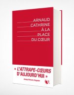 A la place du coeur - Edition intégrale collector