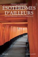 Esotérismes d'ailleurs - Les ésotérismes non occidentaux - NE