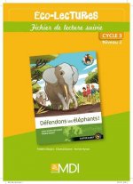 Eco-Lectures cycle 3 niveau 2 - Défendons les éléphants - Fichier de lecture suivie