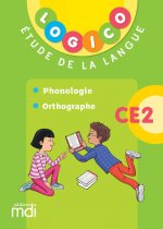 Logico - Etude de la langue CE2 2 - Phonologie et orthographe - 2019