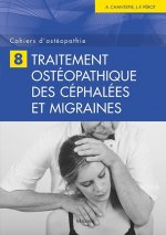 CAHIERS D'OSTEOPATHIE N 8 - TRAITEMENT OSTEOPATHIQUE DES CEPHALEES ET MIGRAINES