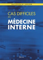 CAS DIFFICILES EN MEDECINE INTERNE