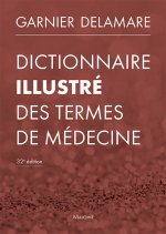 Dictionnaire illustre des termes de médecine, 32e éd.