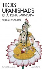 Trois Upanishads (Espaces Libres - Spiritualités Vivantes)