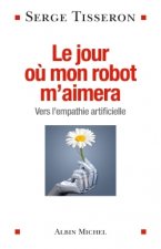 Le Jour où mon robot m'aimera