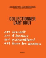 Collectionner l'art brut