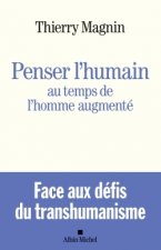 Penser l'humain au temps de l'homme augmenté