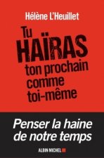 Tu haïras ton prochain comme toi-même