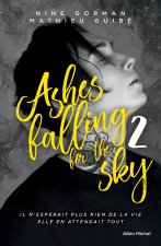 Ashes falling for the sky - tome 2