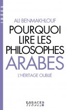 Pourquoi lire les philosophes arabes (Espaces Libres - Idées)