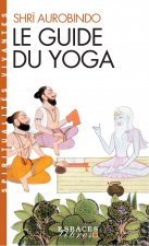 Le Guide du yoga (Espaces Libres - Spiritualités Vivantes)
