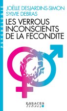 Les Verrous inconscients de la fécondité (Espaces Libres - Psychologie)