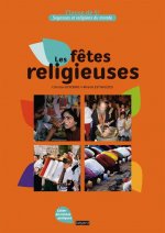 Sagesses et religions du monde - Les fêtes religieuses - 5e - NE 2011