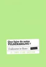 Que faire de notre vulnérabilité ?