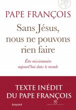 Sans Jésus nous ne pouvons rien faire