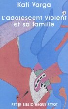 L'adolescent violent et sa famille