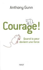 Courage !