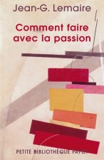 comment faire avec la passion