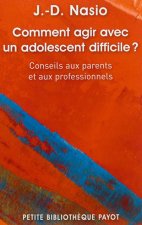 Comment agir avec un adolescent difficile ?