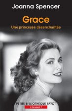 GRACE. UNE PRINCESSE DESANCHANTEE