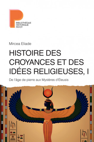 Histoire des croyances et des idées religieuses / 1