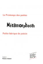 Métamorphoses petite fabrique de poésie