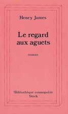 Le Regard aux aguets