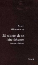 28 RAISONS DE SE FAIRE DETESTER