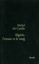 Algérie, l'extase et le sang