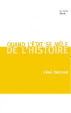 Quand l'Etat se mêle de l'Histoire