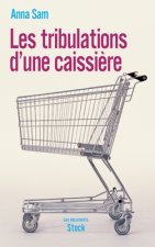 LES TRIBULATIONS D UNE CAISSIERE