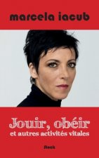 JOUIR, OBEIR ET AUTRES ACTIVITES VITALES