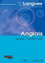 TVLANGUES ANGLAIS LYCEE  POST-BAC N 36 AVRIL 2016