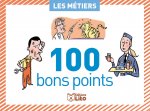 100 BONS POINTS LES METIERS