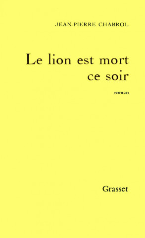 Le lion est mort ce soir