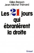 Les vingt et un jours qui ébranlèrent la droite